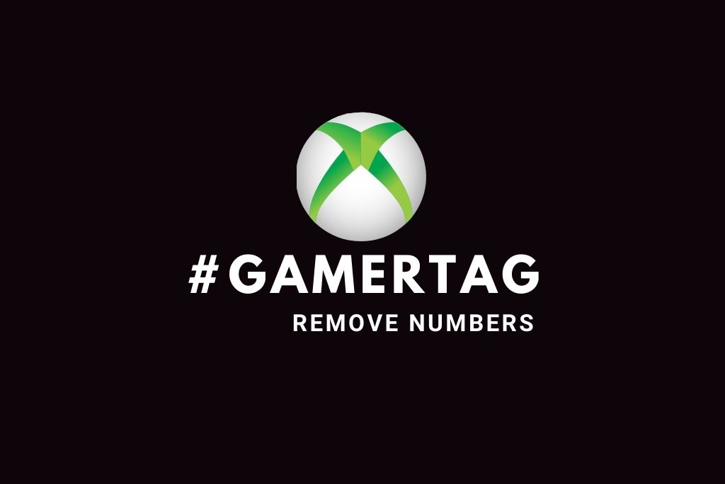 How To Remove Numbers From Xbox Gamertag Guide AllTechLoaded